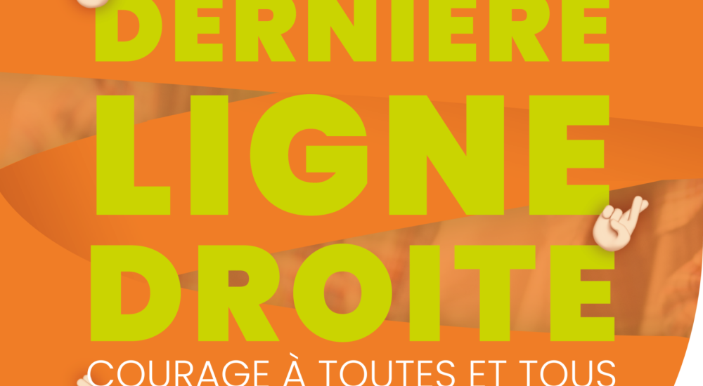 Dernière ligne droite !