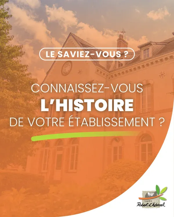 Connaissez-vous l'histoire de votre établissement ?
